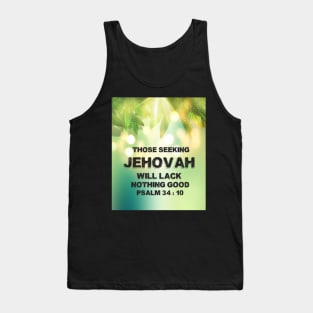 JW 2022 Year Text Those Seeking Jehovah Will Lack Nothing Good Tank Top